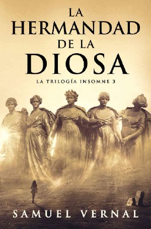 [La trilogía insomne 03] • La Hermandad De La Diosa · Los Crímenes De La Bruja